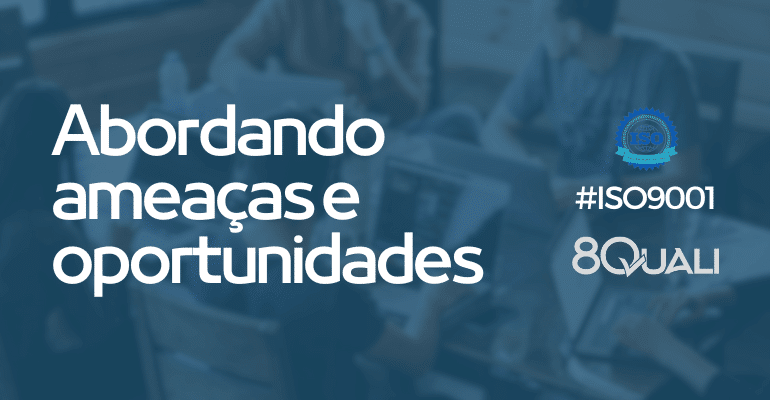 Interpretando o item “6.1 Ações para abordar riscos e oportunidades” da ISO 9001:2015